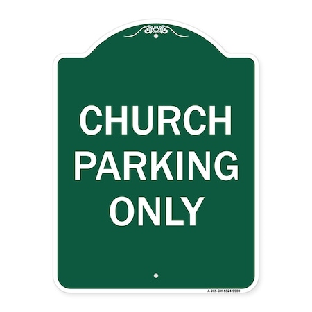 Signmission Church Parking Only Heavy-Gauge Aluminum Architectural Sign A-DES-GW-1824-9989